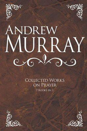 Picture of Andrew Murray: Collected Works On Prayer - 7 Books In 1 by Andrew Murray