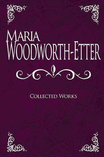 Picture of Maria Woodworth-Etter: Collected Works by Maria Woodworth-Etter