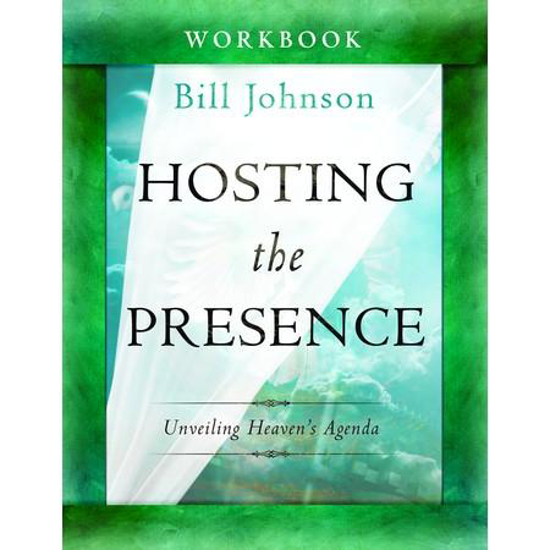 Picture of Hosting the Presence -workbook by Bill Johnson