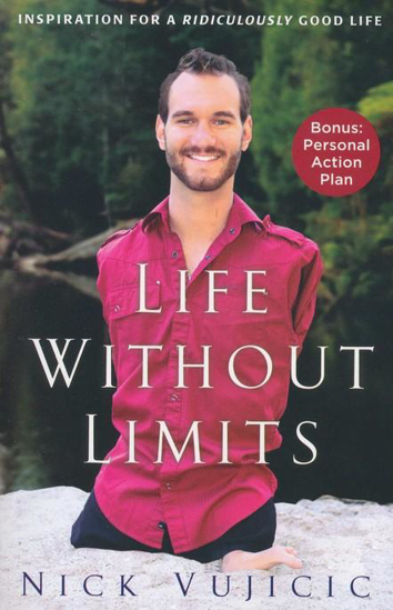 Picture of Life Without Limits: Inspiration for a Ridiculously Good Life by Nick Vujicic