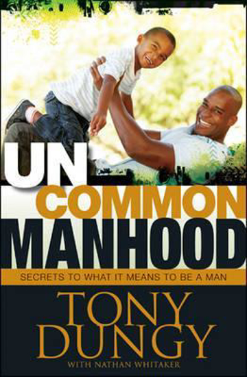 Picture of Uncommon Manhood ( Dungy,T.) Hardcover by Tyndale House Publishers
