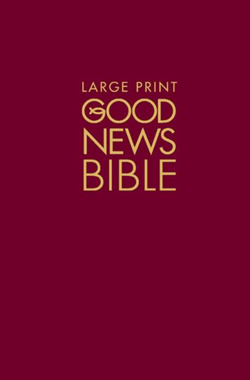 Picture of Good News Bible Large Print Hardcover by British & Foreign Bible Soc.