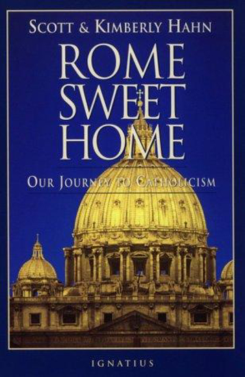 Picture of Rome Sweet Home: Our Journey to Catholicism by Scott Hahn