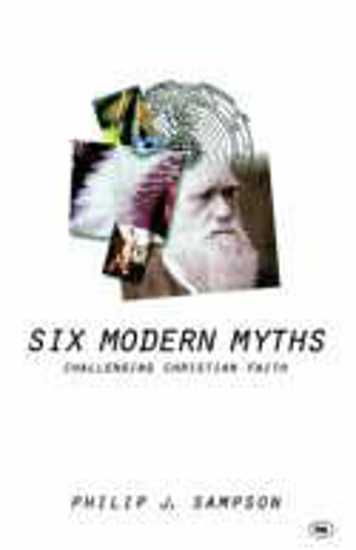 Picture of Six Modern Myths by Philip J. Sampson