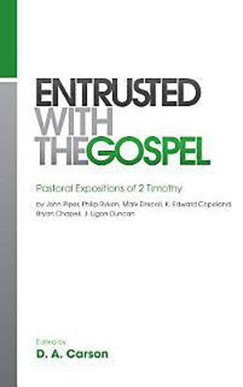 Picture of Entrusted With The Gospel by D.A. Carson