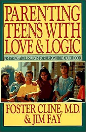 Picture of Parenting Teens With Love & Logic by Cline and Fay