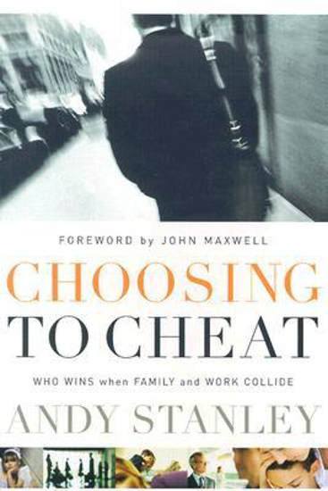 Picture of Choosing to Cheat by Andy Stanley