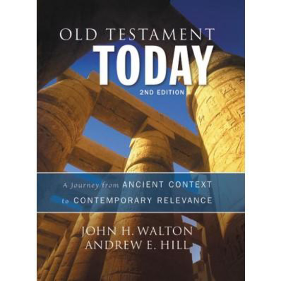 Picture of Old Testament Today 2nd Edition by Walton John H & Hill Andrew E
