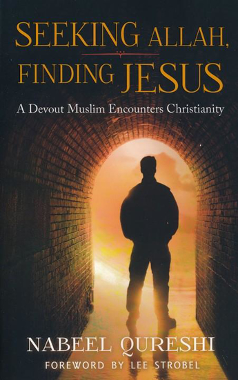 Picture of Seeking Allah, Finding Jesus by Qureshi Nabeel