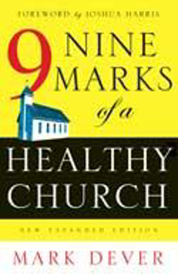 Picture of Nine Marks of a Healthy Church by Mark Dever