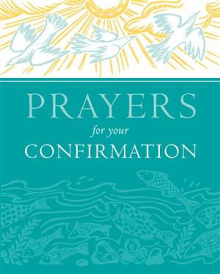 Picture of Prayers for Your Confirmation by Rock Lois
