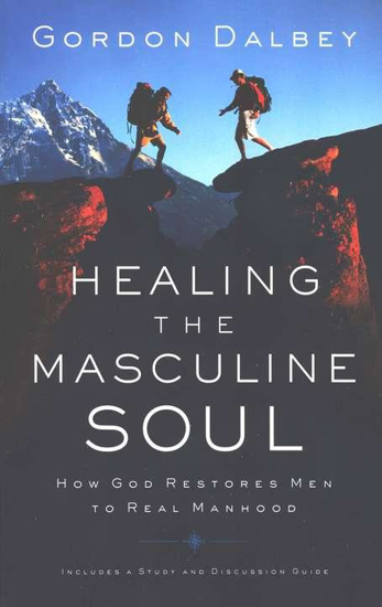 Picture of Healing the Masculine Soul by Dalbey Gordon