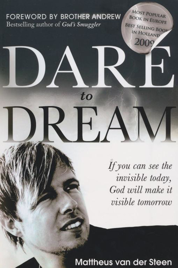 Picture of Dare to Dream: If You Can See the Invisible Today by Van Der Steen Mattheus