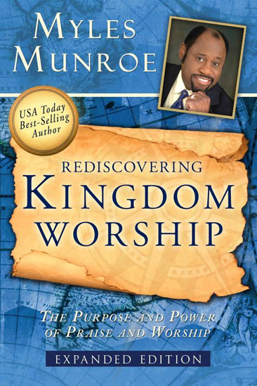 Picture of Rediscovering Kingdom Worship Expanded Edition by Munroe Myles