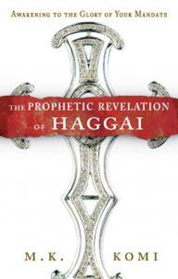 Picture of Prophetic Revelation of Haggai by Komi M K