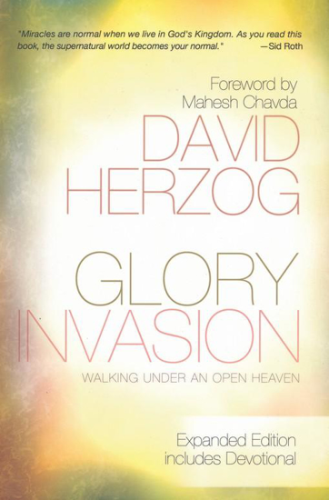 Picture of Glory Invasion Expanded Edition: Walking Under an Open Heaven Expanded by Herzog David