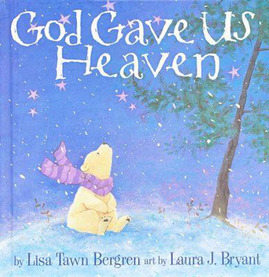 Picture of God Gave Us Heaven by Bergren Lisa T