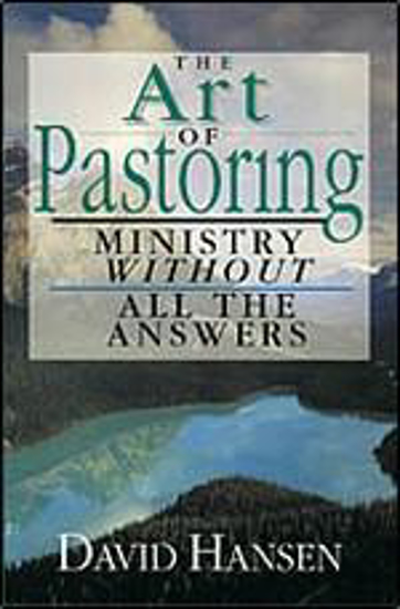 Picture of The Art of Pastoring by David Hansen