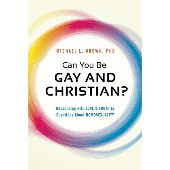 Picture of Can You Be Gay and Christian?: Responding With Love and Truth to Questions About Homosexuality by Michael Brown