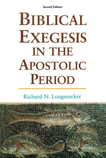 Picture of Biblical Exegesis in the Apostolic Period, Revised Edition by Richard Longenecker