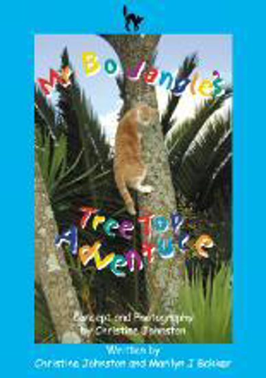 Picture of Mr Bo Jangles Tree Top Adventure by Marilyn J Bakker,  Illustrated by Christine Johnston