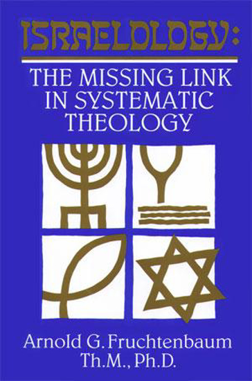 Picture of ISRAELOLOGY: The Missing Link In Systematic Theology by Arnold Fruchtenbaum