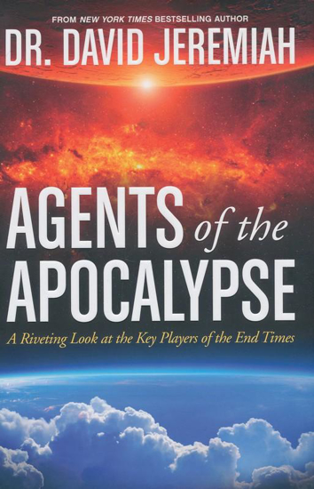 Picture of Agents of the Apocalypse by David Jeremiah