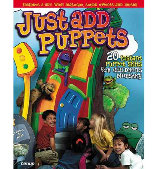 Picture of Just Add Puppets: 20 Instant Puppet Skits for Children's Ministry by Various