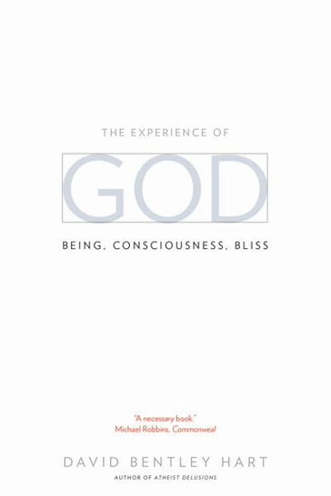 Picture of Experience of God: Being, Consciousness, Bliss by David Bentley Hart