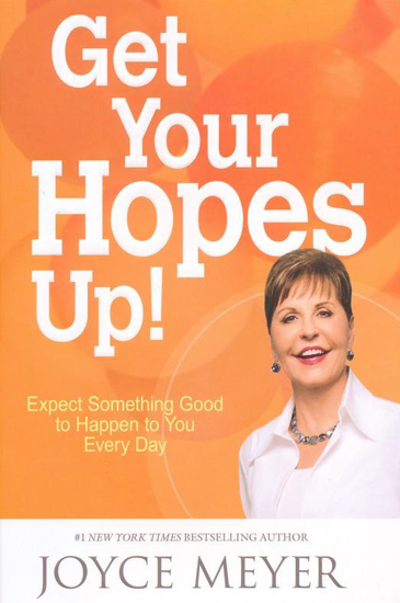Picture of Get Your Hopes Up! by Joyce Meyer