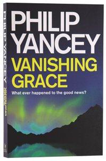 Picture of Vanishing Grace by Philip Yancey