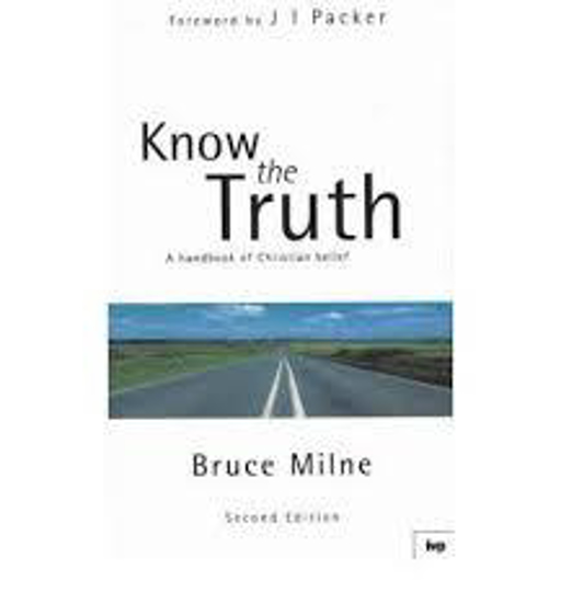 Picture of Know the Truth by Bruce Milne