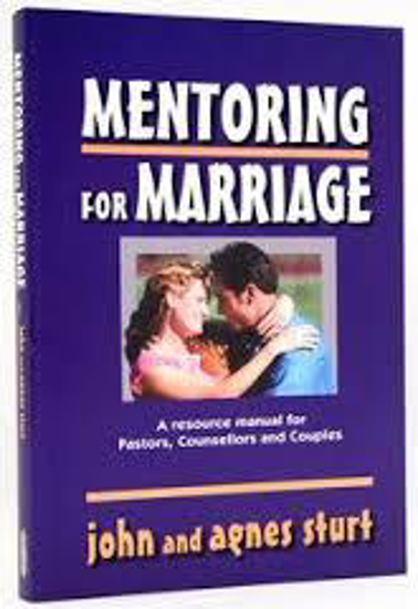 Picture of Mentoring for Marriage by John and Agnes Sturt