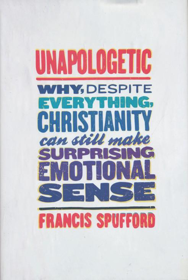 Picture of Unapologetic by Francis Spufford