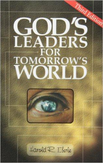 Picture of God's Leaders for Tomorrow's World by Harold Eberle
