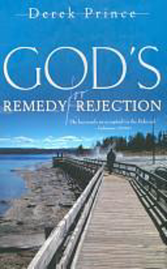 Picture of God's Remedy For Rejection by Derek Prince