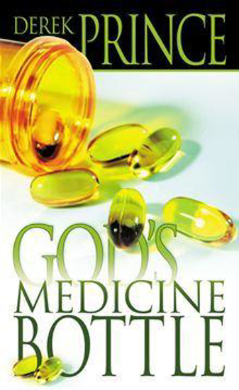 Picture of God's Medicine Bottle by Derek Prince