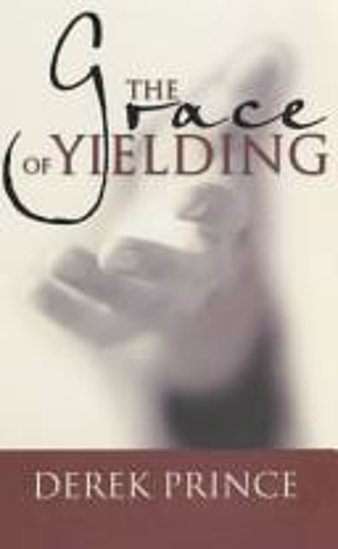 Picture of Grace of Yielding by Derek Prince