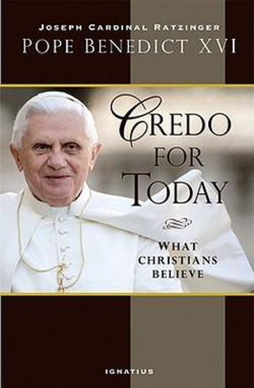 Picture of Credo for Today by Joseph Cardinal Ratzinger
