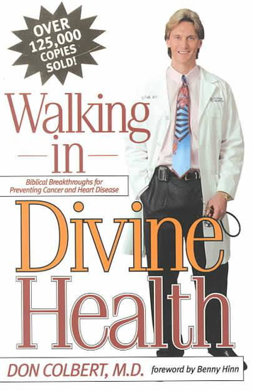 Picture of Walking in Divine Health by Don Colbert