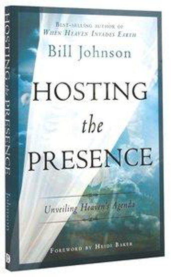 Picture of Hosting the Presence by Bill Johnson