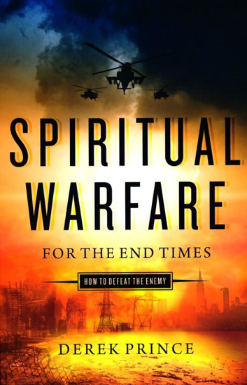 Picture of Spiritual Warfare for the End Times: How to Defeat the Enemy by Derek Prince