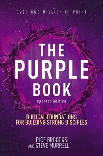 Picture of Purple Book, Updated Edition: Biblical Foundations For Building Strong Disciples by Rice Broocks , Steve Murrell