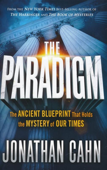 Picture of Paradigm: The Ancient Blueprint That Holds the Mystery of Our Times by Jonathan Cahn
