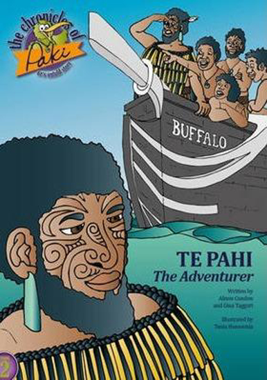Picture of Chronicles of Paki: Te Pahi The Adventurer by Alison Condon and Gina Taggart