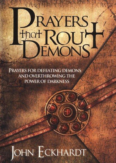 Picture of Prayers That Rout Demons by John Eckhardt