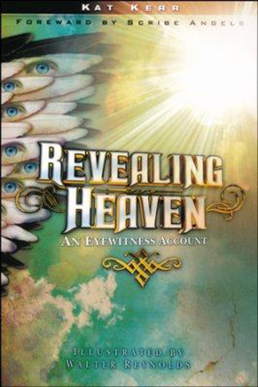 Picture of Revealing Heaven by Kat Kerr