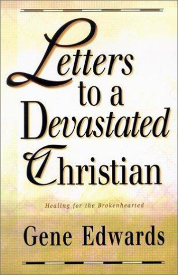Picture of Letters to a Devastated Christian by Gene Edwards