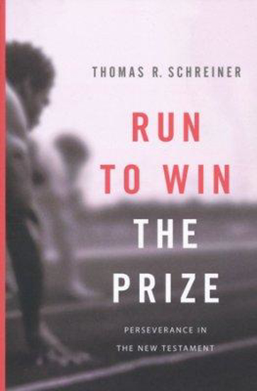 Picture of Run To Win The Prize: Perseverance in the New Testament by Thomas Schreiner