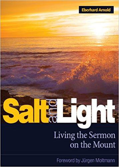 Picture of Salt and Light: Living the Sermon on the Mount by Eberhard Arnold